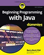 Beginning programming with Java / by Barry Burd.