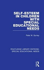 Self-esteem in children with special educational needs / Peter W. Gurney.