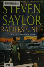 Raiders of the Nile : a novel of the ancient world / Steven Saylor.