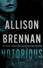 Notorious / Allison Brennan.