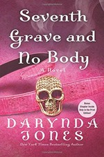 Seventh grave and no body / Darynda Jones.