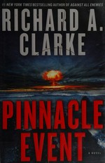 Pinnacle event / Richard A. Clarke.
