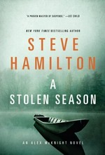 A stolen season : an Alex McKnight novel / Steve Hamilton.