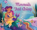 Mermaids fast asleep / Robin Riding ; illustrated by Zoe Persico.
