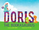 Doris the bookasaurus / written by Diana Murray ; illlustrated by Yuyi Chen.