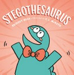 Stegothesaurus / Bridget Heos ; illustrated by T.L. McBeth.