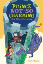 Her royal slyness / Roy L. Hinuss ; illustrated by Matt Hunt.