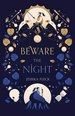 Beware the night / Jessika Fleck.