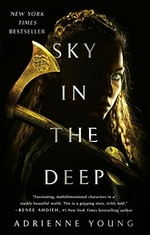 Sky in the deep / Adrienne Young.