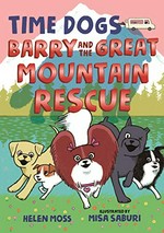 Barry and the great mountain rescue / Helen Moss ; illustrated by Misa Saburi.