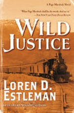 Wild justice / Loren D. Estleman.