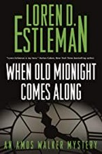 When old midnight comes along / Loren D. Estleman.