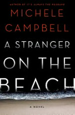 A stranger on the beach / Michele Campbel.