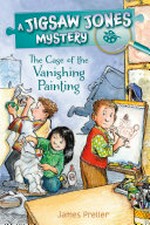 The case of the vanishing painting / by James Preller ; illustrated by Jamie Smith.