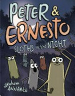 Peter & Ernesto. Graham Annable. Sloths in the night /