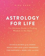 Astrology for life / by Nina Kahn.