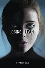 Losing Leah / Tiffany King.