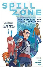 Spill Zone. Scott Westerfeld and Alex Puvilland ; colors by Hilary Sycamore. Book 2, The broken vow