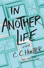 In another life / C.C. Hunter.