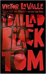 The ballad of Black Tom / Victor Lavalle.