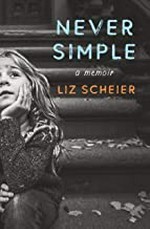 Never simple / Liz Scheier.