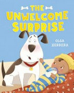 The unwelcome surprise / Olga Herrera.