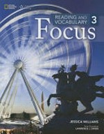 Reading and vocabulary focus. Jessica Williams ; series consultant Lawrence J. Zwier. 3 /