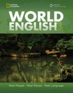 World English : real people, real places, real language. Kristin L. Johannsen and Rebecca Tarver Chase, authors ; Rob Jenkins, series editor. 3 /