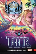The mighty Thor. writer, Jason Aaron ; artists, Steve Epting, and Russell Dauterman with Valerio Schiti ; color artists, Frank Martin and Matthew Wilson with Mat Lopes ; letterer, VC's Joe Sabino. 3, The Asgard / Shi'ar war /