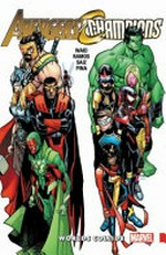 The Avengers/Champions. by Mark Waid ; Jesus Saiz, Javier Pina with Paco Diaz, artists ; Humberto Ramos, penciler. Worlds collide /