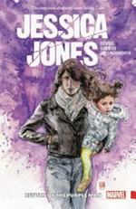 Jessica Jones. writer, Brian Michael Bendis ; artist, Michael Gaydos ; color artist, Matt Hollingsworth ; letterer, VC's Cory Petit. [Volume 3], Return of the Purple Man /