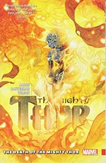 The mighty Thor. writer: Jason Aaron, artists: Walter Simonson & Matthew Wilson [and 15 others]. 5, The death of the mighty Thor /