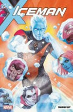 Iceman. writer, Sina Grace ; artist, Alessandro Vitti (issues #1, 3 & 5) ; pencilers, Edgar Salazar (issues #2 & 4) with Ibraim Roberson (#2) ; inkers, Ed Tadeo with Ibraim Roberson (#2) ; color artist, Rachelle Rosenberg ; letterer, VC's Joe Sabino. Volume 1, Thawing out /