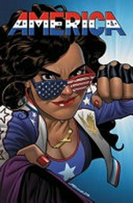 America. Gabby Rivera, writer ; Joe Quinones with Ming Doyle & Stacey Lee, pencilers ; Joe Rivera [and five others], inkers ; José Villarrubia [and four others], colorists ; Ramon Villalobos, artist ; VC's Travis Lanham, letterer ; Wil Moss, editor. [1], The life and times of America Chavez /