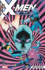 X-Men blue. writer, Cullen Bunn ; issue #16, artist, Thony Silas ; issues #17-20, penciler, R.B. Silva, inker, Adriano Di Benedetto ; letterer, VC's Joe Caramagna. [3], Cross time capers /