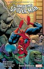 The amazing Spider-Man. writer, Nick Spencer ; penciler, Ryan Ottley ; inker, Cliff Rathburn with Ryan Otley ; colorist, Laura Martin ; letterer, VC's Joe Caramagna. Vol. 1, Back to basics /