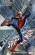 The amazing Spider-Man. writer, Nick Spencer ; pencillers, Humberto Ramos [and two others] ; inkers, Victor Olazaba [and two others] ; colorists, Edgar Delgado [and two others] ; letterer, VC's Joe Caramagna. 2, Friends and foes /