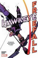 Hawkeye. writer, Matthew Rosenberg ; artist, Otto Schmidt ; letterer, VC's Joe Sabino ; cover art, Kim Jacinto & Tamra Bonvillain. Freefall /