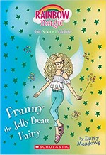 Franny the jelly bean fairy / by Daisy Meadows.