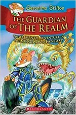 The guardian of the realm / Geronimo Stilton ; illustrations by Silvia Bigolin [and two others] ; translated by Julia Heim.