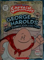 The epic tales of Captain Underpants: George and Harold's epic comix collection / [adapted by Meredith Rusu].