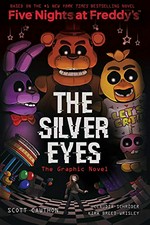 The silver eyes : the graphic novel / by Scott Cawthon and Kira Breed-Wrisley ; adapted and illustrated by Claudia Schröder ; colors by Laurie Smith.