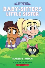 Baby-sitters little sister. a graphic novel by Katy Farina ; with color by Braden Lamb. 1, Karen's witch /