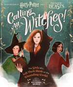 Calling all witches! : the girls who left their mark on the wizarding world / by Laurie Calkhoven ; illustrated by Violet Tobacco.