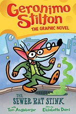 Geronimo Stilton : the graphic novel. Geronimo Stilton with Tom Angleberger ; story by Elisabetta Dami ; color by Corey Barba. The sewer rat stink /