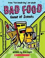 Game of scones / by Eric Luper ; illustrated by "the Doodle Boy" Joe Whale.
