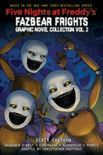 Five nights at Freddy's. graphic novel collection. Vol. 2 / by Scott Cawthon, Andrea Waggener, and Carly Anne West ; adapted by Christopher Hastings ; Fetch illustrated by Didi Esmeralda, colors by Eva De La Cruz ; Room For One More illustrated by Anthony Morris Jr., colors by Ben Sawyer ; The New Kid illustrated by Coryn MacPherson, colors by Gonzalo Duarte, letters by Micah Myers. Fazbear frights :