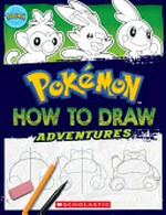 Pokémon how to draw adventures / written by Maria S. Barbo ; illustrated by Ron Zalme.