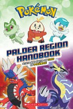 Pokémon scarlet & Pokémon violet handbook : stats and facts on 400 Pokémon in the Paldea region!
