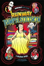 Runway Rumpelstiltskin : a graphic novel / by Stephanie Peters ; illustrated by Álex López.